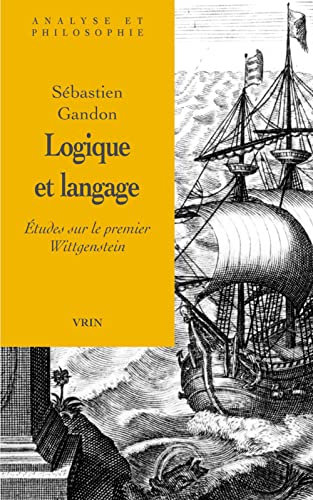 9782711615537: Logique Et Langage: Etudes Sur Le Premier Wittgenstein (Analyse Et Philosophie)
