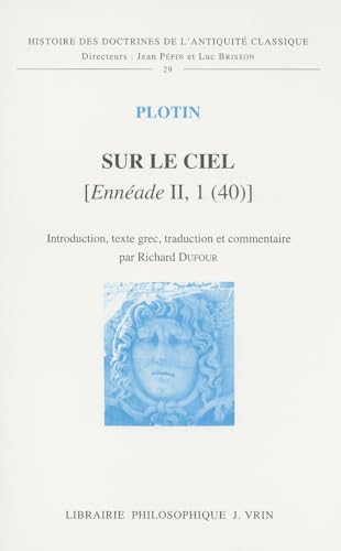 9782711615940: Sur le ciel [Ennade II, 1 (40): 29 (Histoire des doctrines de l'antiquite classique)