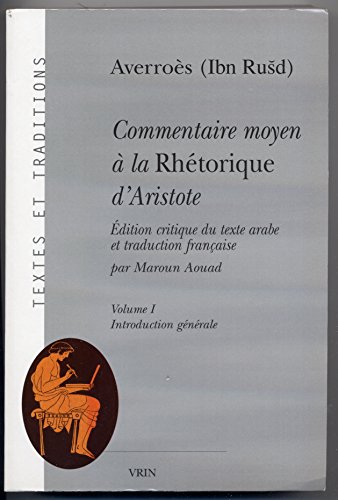 Beispielbild fr Commentaire Moyen a la Rhetorique d'Aristote (Textes Et Traditions) (French Edition) zum Verkauf von Gallix