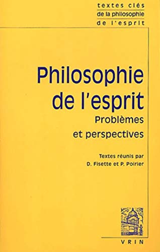 Philosophie de l`esprit. Problemes et perspectives.