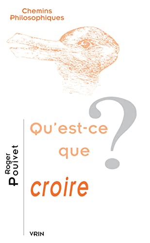 Beispielbild fr Qu'est-ce que croire? (Chemins Philosophiques) (French Edition) zum Verkauf von Gallix