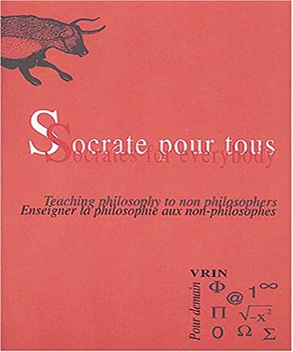 Beispielbild fr Socrate pour tous : Enseigner la philosophie aux non-philosophes zum Verkauf von Ammareal