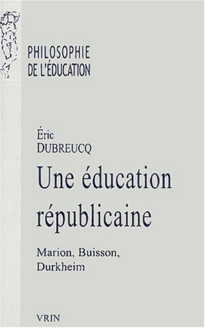 Une education republicaine. Marion Buisson Durkheim