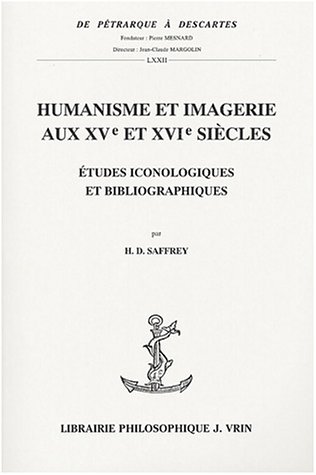 9782711616688: Humanisme et imagerie aux XVe et XVIe sicles: Etudes iconologiques et bibliographiques (De Petrarque a Descartes)