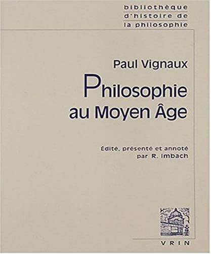 Beispielbild fr Philosophie Au Moyen-Age (Bibliotheque D'Histoire de La Philosophie - Poche) (French Edition) [FRENCH LANGUAGE - Soft Cover ] zum Verkauf von booksXpress