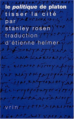 Beispielbild fr Le Politique de Platon: Tisser La Cite (Tradition de La Pensee Classique) (French Edition) [FRENCH LANGUAGE - Soft Cover ] zum Verkauf von booksXpress