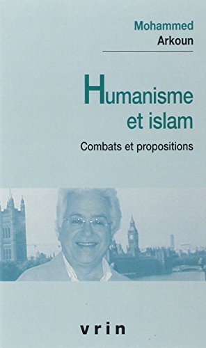 9782711617319: Humanisme et Islam: Combats et propositions (Etudes musulmanes)