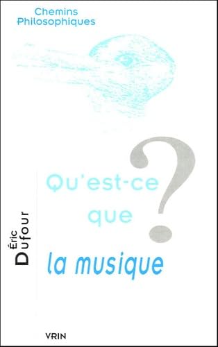 Beispielbild fr Qu'est-ce que la musique? (Chemins Philosophiques) (French Edition) [FRENCH LANGUAGE - Soft Cover ] zum Verkauf von booksXpress