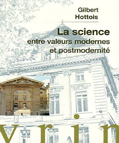 9782711617760: La science entre valeurs modernes et postmodernit: Conference Au College de France (Pour Demain)