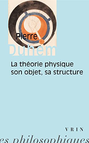 Beispielbild fr La Theorie Physique: Son Objet, Sa Structure (Bibliotheque Des Textes Philosophiques - Poche) (French Edition) zum Verkauf von Gallix