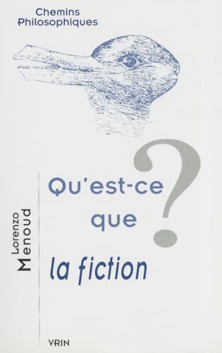 9782711617982: Qu'est-ce que la fiction ? (Chemins Philosophiques)