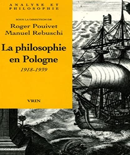 Beispielbild fr La Philosophie En Pologne 1919-1939 (Analyse Et Philosophie) (French Edition) zum Verkauf von Gallix