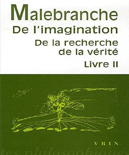 Beispielbild fr Nicolas Malebranche: de l'Imagination: de la Recherche de la Verite, Livre II (Bibliotheque Des Textes Philosophiques - Poche) (French Edition) zum Verkauf von Gallix