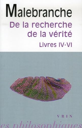 Beispielbild fr De la recherche de la verite: Livres IV-VI (Bibliotheque des textes philosophiques) (French Edition) zum Verkauf von Gallix