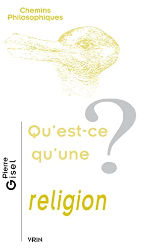 Beispielbild fr Qu'est-ce qu'une religion? (Chemins Philosophiques) (French Edition) [FRENCH LANGUAGE - Soft Cover ] zum Verkauf von booksXpress
