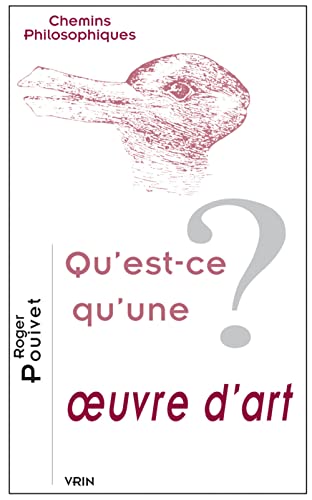 Beispielbild fr Qu'est-Ce Qu'une Oeuvre d'Art? (Chemins Philosophiques) (French Edition) zum Verkauf von Gallix