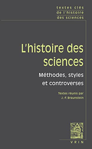 9782711619337: Textes Cles de l'Histoire Des Sciences: Methodes, Styles Et Controverses (French Edition)