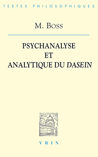 9782711619498: Medard Boss: Psychanalyse Et Analytique Du Dasein (Bibliotheque Des Textes Philosophiques)