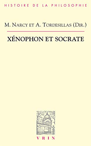 Stock image for Xenophon Et Socrate (Bibliotheque D'Histoire de la Philosophie) (French Edition) [FRENCH LANGUAGE - Soft Cover ] for sale by booksXpress