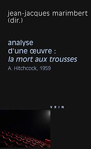Beispielbild fr mort aux trousses (A. Hitchcock, 1959) Analyse d'oeuvre zum Verkauf von ISD LLC