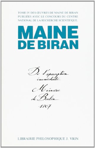 Luvres IV de l'aperception immediate (Bibliotheque Des Textes Philosophiques) (French Edition) (9782711620630) by De Biran, Maine; Radrizzani, I.