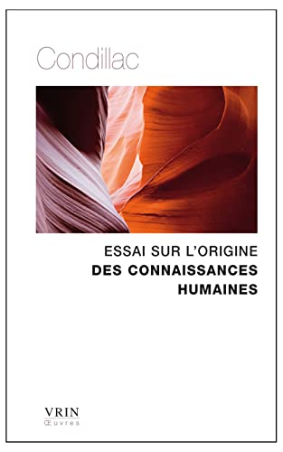 9782711621033: Essai sur l'origine des connaissances humaines (Bibliotheque Des Textes Philosophiques)
