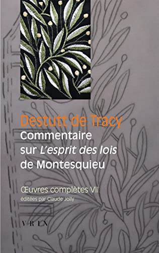 Beispielbild fr Oeuvres Completes Tome VII: Commentaire Sur L'Esprit Des Lois de Montesquieu (Bibliotheque Des Textes Philosophiques) (French Edition) [FRENCH LANGUAGE - Soft Cover ] zum Verkauf von booksXpress