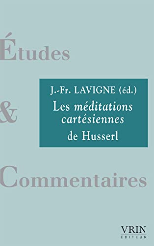 9782711621422: Les Mditations cartsiennes de Husserl (Etudes Et Commentaires)