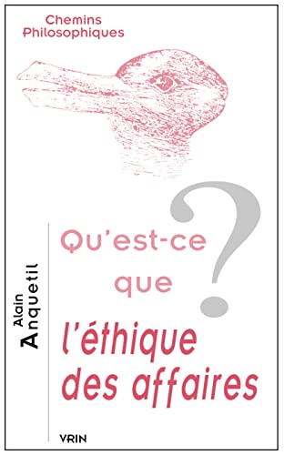 9782711621569: Qu'est-ce que l'thique des affaires ? (Chemins Philosophiques)