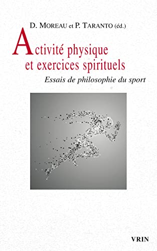 Beispielbild fr Activite physique et exercices spirituels. Essais de philosophie du sport zum Verkauf von Ammareal