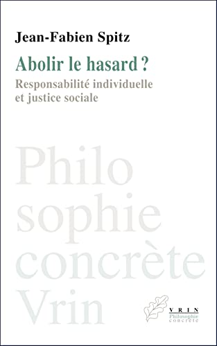 Stock image for Abolir Le Hasard ? : Responsabilit Individuelle Et Justice Sociale for sale by RECYCLIVRE