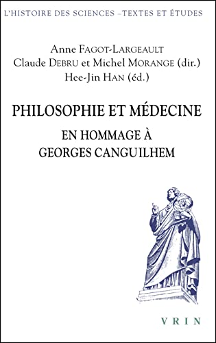 9782711621699: Philosophie et mdecine: En hommage  Georges Canguilhem (Histoire Des Sciences - Etudes)