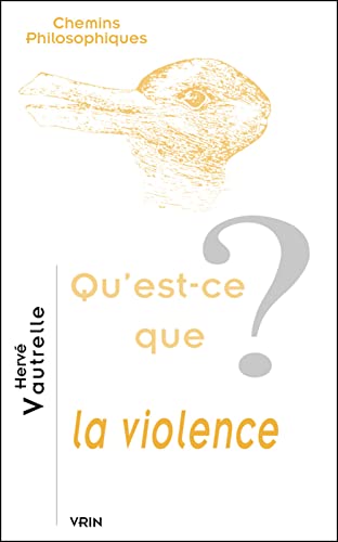 9782711621798: Qu'est ce que la violence ? (Chemins Philosophiques)