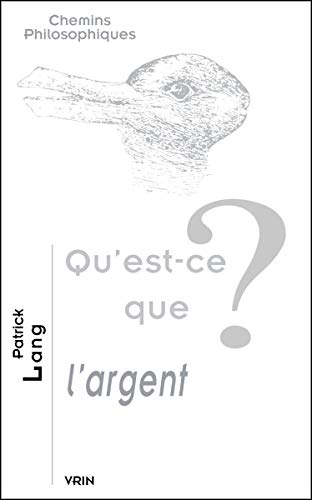 Beispielbild fr Qu'est-ce Que L'argent ? zum Verkauf von Hamelyn