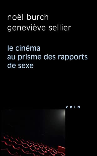 9782711622221: Le cinma au prisme des rapports de sexe (Philosophie Et Cinema)