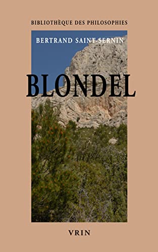 Imagen de archivo de Blondel: Un Univers Chretien a la venta por ThriftBooks-Dallas
