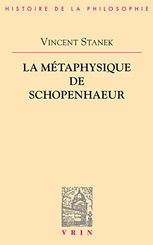 9782711622580: La Metaphysique de Schopenhauer (Bibliotheque D'Histoire de la Philosophie)