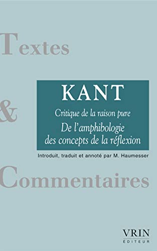 9782711622771: de l'Amphibologie Des Concepts de la Reflexion (Critique de la Raison Pure): De l'amphibologie des concepts de la rflexion (Textes Et Commentaires)