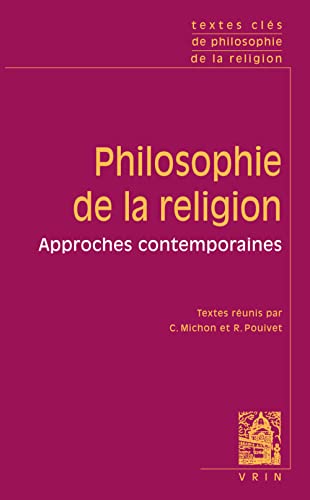 Beispielbild fr Textes Cles De Philosophie De La Religion: Approches Contemporaines zum Verkauf von Revaluation Books