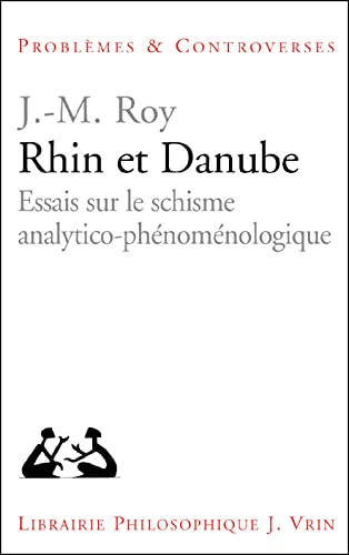 Beispielbild fr Rhin et Danube: Essais sur le schisme analytico-phnomnologique (Problemes & Controverses) (French Edition) zum Verkauf von Gallix