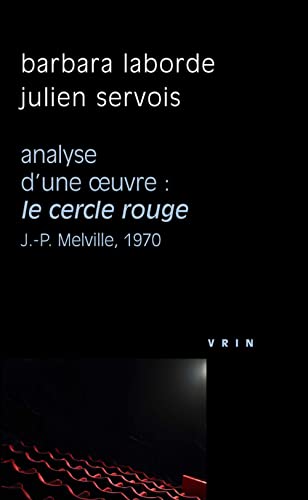 Analyse d'une oeuvre : le cercle rouge J.P. Melville 1970