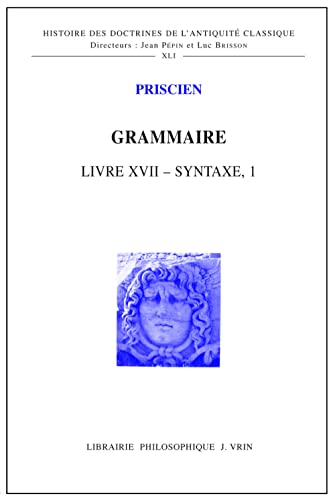 9782711623044: Grammaire: Livre XVII Syntaxe 1 (Histoire des doctrines e l'antiquite classique)