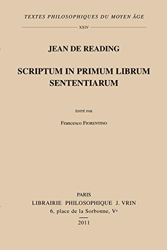 Jean de Reading: Scriptum in primum librum Sententiarum (Textes Philosophiques Du Moyen Age) (Fre...