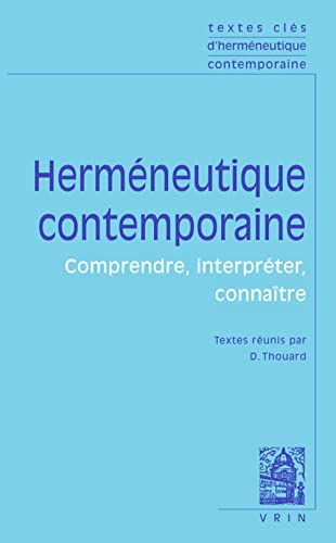 Beispielbild fr Hermeneutique contemporaine Comprendre interpreter connaitre zum Verkauf von Librairie La Canopee. Inc.