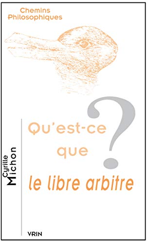 Beispielbild fr Qu'est-ce que le libre arbitre? zum Verkauf von Ammareal