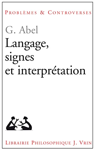 Beispielbild fr Langage, Signes Et Interpretation (Problemes & Controverses) (French Edition) zum Verkauf von Gallix