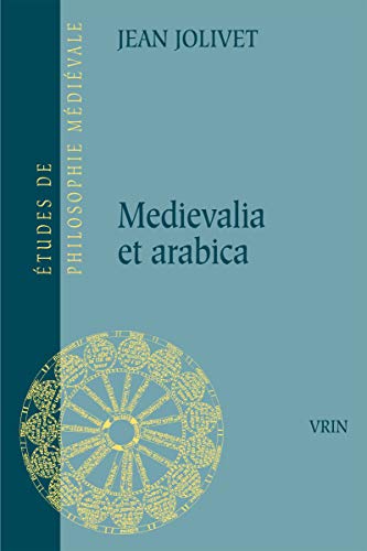 Beispielbild fr Medievalia et arabica (Etudes de Philosophie Medievale) (French Edition) zum Verkauf von Gallix