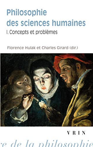 Beispielbild fr Philosophie des sciences humaines: Concepts et problmes (Bibliotheque D'Histoire de La Philosophie - Poche) (French Edition) zum Verkauf von Books Unplugged