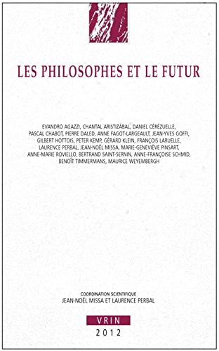 Beispielbild fr Les philosophes et le futur [Broch] Jean-Nol Missa et Laurence Perbal zum Verkauf von BIBLIO-NET