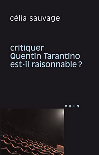 Critiquer Quentin Tarantio est-il raisonnable